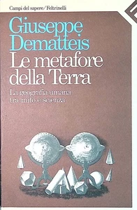 Le metafore della terra. La geografia umana tra mito e scienza - Dematteis G. - Picture 1 of 1