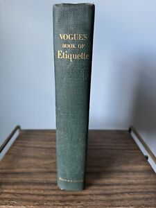 Vogue’s Book of Etiquette By Millicent Fenwick Copyright 1948 Simon and Schuster