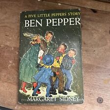 Ben Pepper : A Five Little Peppers Story by Margaret Sidney 1937 Hardcover Book