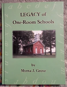 Legacy of One-Room Schools Hardcover Book Myrna J. Grove Signed NEW - Imagen 1 de 4