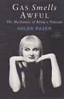 Gas Smells Awful: The Mechanics of Being a Nutcase, Helen Razer, Good Condition,