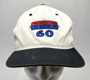 Vintage You Should Look So Good At 60 Snapback Hat Cap Funny Humor 60th Birthday - Picture 1 of 13