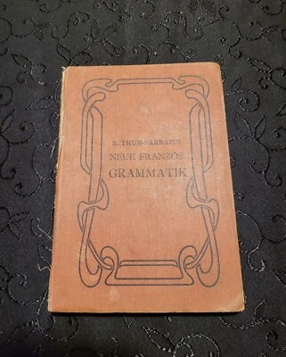 Prof. Dr. R. Thum's Neue Franzosische Grammatik 1901 Vintage Book - Image 1 of 4
