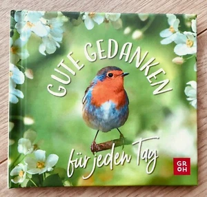 💖 Gute Gedanken für jeden Tag 💖 Groh Verlag 💖 Buch 💖 48 S. 💖 Deutsch 💖 - Bild 1 von 11
