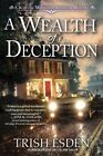 Wealth Of Deception Hardcover By Esden Trish Brand New Free Shipping In T
