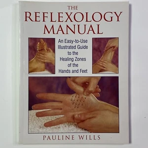The Reflexology Manual : An Easy-to-Use Illustrated Guide to the Healing... - Imagen 1 de 12
