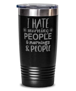 Vaso de viaje divertido I HATE MORNING PEOPLE & MORNINGS & PEOPLE Coffee Tumbler I HATE MORNING PEOPLE & MORNINGS & PEOPLE - Imagen 1 de 1
