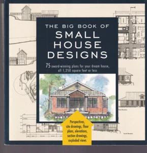 THE BIG BOOK OF SMALL HOUSE DESIGNS: 75 AWARD WINNING PLANS (2011 TPB){Y} - Foto 1 di 2