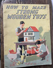 How to Make Strong Wooden Toys - War Economy - Illustrated 