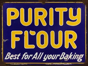 PURITY FLOUR BEST FOR ALL YOUR BAKING 16" HEAVY DUTY USA MADE METAL ADV SIGN - Picture 1 of 1