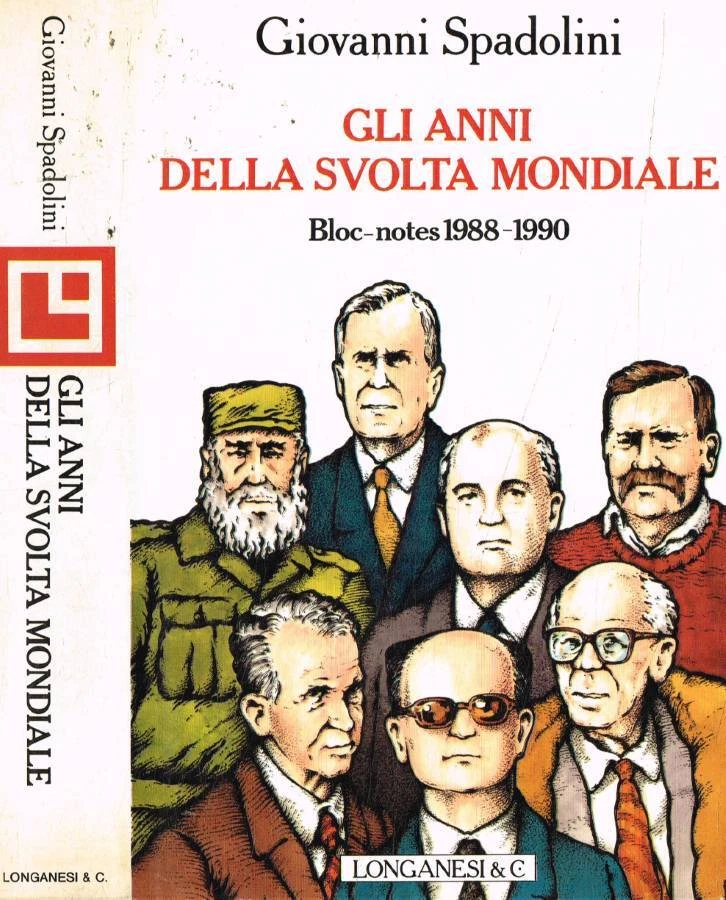 Gli anni della svolta mondiale. Bloc-notes (1988-1990). Spadolini Giovanni. 1990 - Immagine 1 di 1