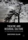 Theatre And Residual Culture: J.M. Synge And Pre-Christian Ireland. Coll<|