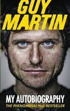 Guy Martin: My Autobiography by Guy Martin