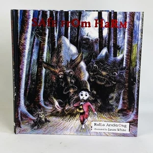 Safe From Harm by Rollo Armstrong Illustrated by Jason White 2005 Hardcover - Picture 1 of 14