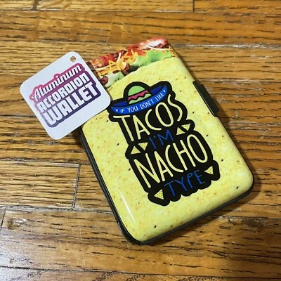 Aluminum Accordion Wallet Hard Shell You Don’t Like Tacos I’m Nacho Type Funny - Image 1 of 4
