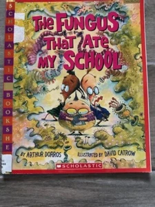 The Fungus That Ate My School : Arthur Dorros Paperback TX - Picture 1 of 4