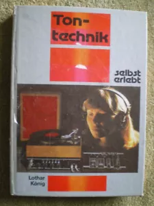 Tontechnik selbst erlebt - DDR Buch Bauen Experimente Lichtmusik Synthesizer - Imagen 1 de 9