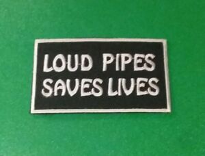 Loud Pipes Saves Lives Patch Sew / Iron On Biker Slogan Badge (a)