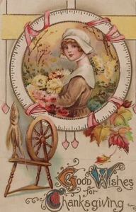 Thanksgiving c.1913 - Lady Framed on Card w/Flowers - Spinning Wheel - Posted - Picture 1 of 2
