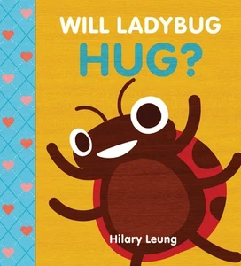 Will Ladybug Hug? by Leung - Picture 1 of 1