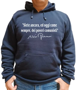 Felpa cappuccio Berlusconi frase Poveri Comunisti Silvio Berlusca hoodie Funny - Foto 1 di 2