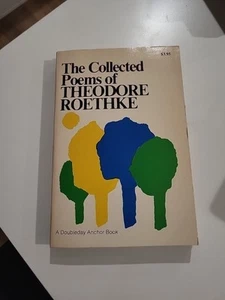 The Collected Poems of Theodore Roethke: Paperback Book 1975 Doubleday Anchor - Picture 1 of 9