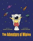 The Adventure of Wiping by Samuel Elkhoury: New