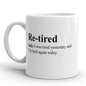 Taza de café re-cansada divertida estuve cansado ayer y estoy cansado otra vez hoy - Imagen 1 de 7