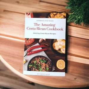 The Amazing Costa Rican Cookbook: Amazing Costa Rican Recipes by Supernova Star - Imagen 1 de 2