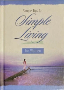 Simple Tips For Simple Living For Women (Hardback, 2003) BRAND NEW - Picture 1 of 2