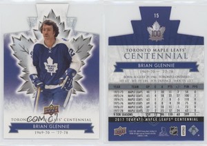 2017 Upper Deck Toronto Maple Leafs Centennial Blue Die-Cut Brian Glennie #15