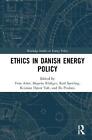 Ethics in Danish Energy Policy by Finn Arler (English) Hardcover Book