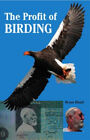 The Profit of Birding Hardcover Bryan Bland