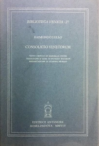 (Veneto) R. Lullo - CONSOLATIO VENETORUM - Editrice Antenore 2008 - Imagen 1 de 1