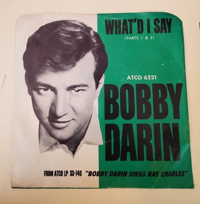 Bobby Darin  WHAT'D I SAY  (ROCK N ROLL 45/PS) ATCO 6221  PLAYS VG+ TO VG++ Foto 1 de 4