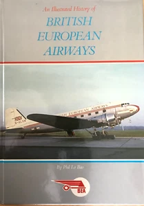 EINE ILLUSTRIERTE GESCHICHTE DER BRITISCHEN EUROPÄISCHEN AIRWAYS Buch von Bao, Phil Lo. - Bild 1 von 1