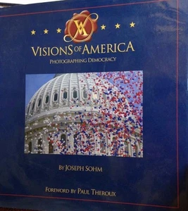Visions of America: Photographing Democracy by Joseph Sohm Hardcover - Picture 1 of 10