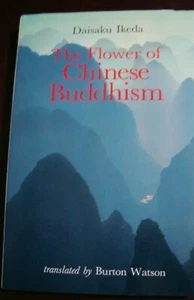 The Flower of Chinese Buddhism by Daisaku Ikeda (1986, Hardcover) 1ST. EDITION - Picture 1 of 5