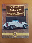 The Complete MG TD Restoration Manual by Schach 1996 First Edition Hardcover
