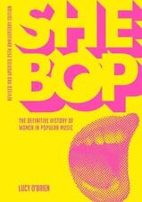 She Bop: The Definitive History of Women in Popular Music by Lucy O'Brien (Engli