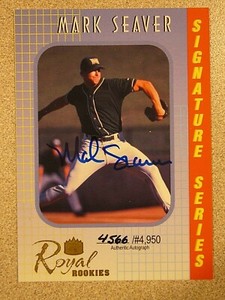 2000 ROYAL ROOKIES SIGNATURE SERIES #35 MARK SEAVER AUTO SIGNED 4566/4950