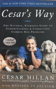 CESAR'S WAY ~ CESAR MILLAN with Melissa Jo Peltier ~ SOFT COVER ~ LIKE NEW - Picture 1 of 1