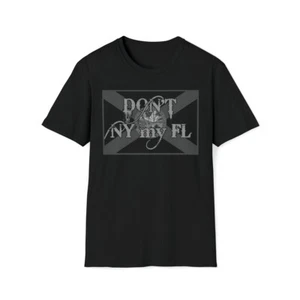 Don't NY my FL t-shirt florida miami orlando jacksonville lauderdale new york - Foto 1 di 3