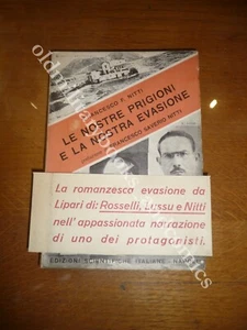 LE NOSTRE PRIGIONI E LA NOSTRA EVASIONE FRANCESCO F. NITTI - Foto 1 di 1