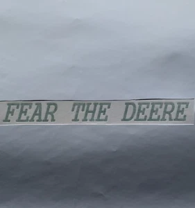 Fear The Deere Sticker John Deere Tractor Decal (28cm x 2.8cm ) - Picture 1 of 1