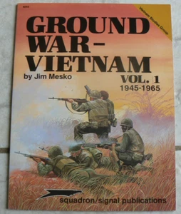 Squadron/Signal, Ground War-Vietnam,Vol.1 1945-1965,Mesko, Aviation #6053 NEW - Picture 1 of 13