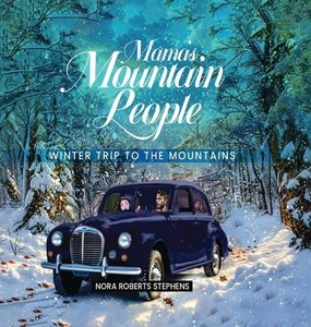 Mama's Mountain People: Winter Trip to the Mountains by Nora Roberts Stephens Ha - Picture 1 of 1