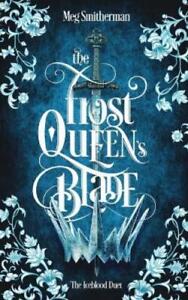 Meg Smitherman The Frost Queen's Blade (Paperback) Iceblood Duet (UK IMPORT)