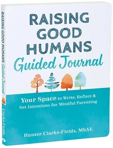 Raising Good Humans Mindful Parenting Guided Journal   NEW FREE SHIPPING - Picture 1 of 4