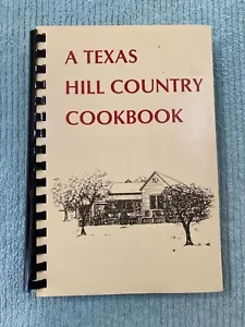 A Texas Hill Country Cookbook © 1976 - Imagen 1 de 10